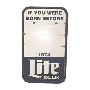 Vintage MILLER LITE IF YOU WERE BORN BEFORE 1974 Sign